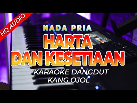 HARTA DAN KESETIAAN || KARAOKE  || KANG OJOL || DANGDUT ORIGINAL || NADA PRIA – HQ AUDIO