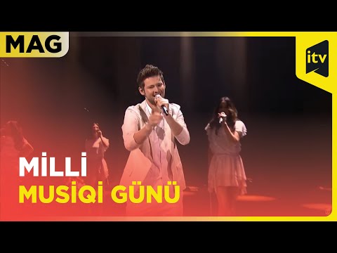 MAG | Milli musiqi günü | 18.09.2024