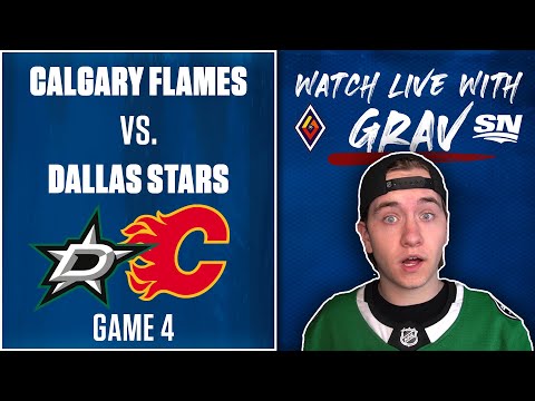 Watch Game 4 Calgary Flames vs. Dallas Stars LIVE w/ Grav