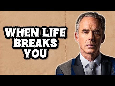 WHEN LIFE BREAKS YOU - Jordan Peterson (Best Motivational Video)