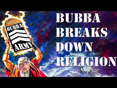 Bubba breaks down religion and the Bible - #TheBubbaArmy