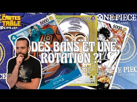 ONE PIECE - BANLIST ET ROTATION - DE GROS CHANGEMENTS EN PERSPECTIVE !