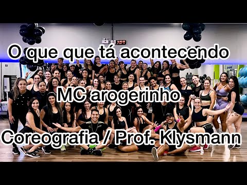 O que que tá acontecendo / Rogerinho - Mc Arizinho  (COREOGRAFIA AULA DE DANÇA) Prof. Klysmann