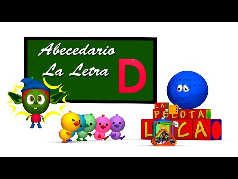 LA CONSONANTE D - Las Sílabas Da De Di Do Du - La Letra D - Abecedario, Duende o Elfo La Pelota Loca