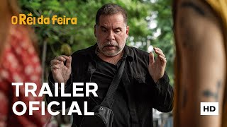 O Rei da Feira | Trailer Oficial | 04 de Setembro, Somente Nos Cinemas