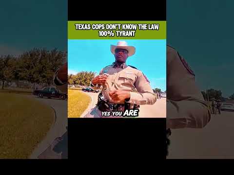 Texas Cops Dont Know the Law