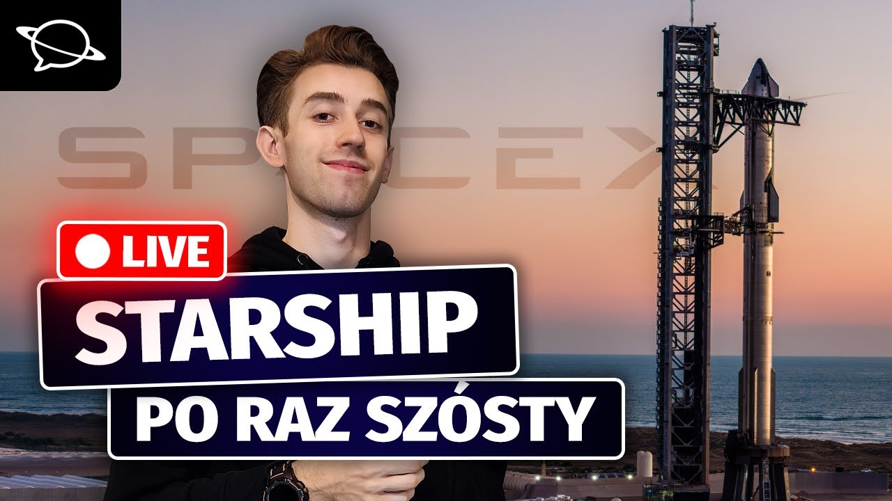 Szósty testowy lot największej rakiety świata! | Starship Flight 6