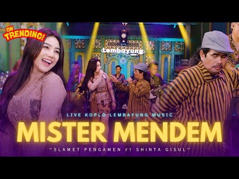 Slamet Pengamen Ft.Shinta Gisul - Mister Mendem ( Live Lembayung Music )