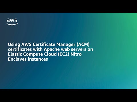Using ACM certificates with Apache on EC2 Nitro Enclaves instances | Amazon Web Services