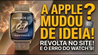WatchOS 27: A Apple mudou de ideia de última hora! 🚨