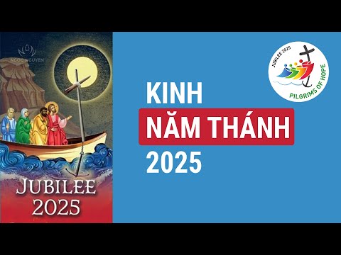 Kinh Năm Thánh 2025 - Những Người Hành Hương của Hy Vọng