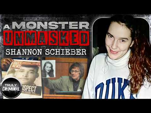 A Monster Unmasked: The Murder Of Shannon Schieber