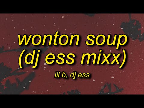 lil b - wonton soup (dj ess mixx - chopped and screwed) LS400