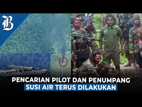 TNI - Polri Masih Berupaya Selamatkan Pilot Susi Air