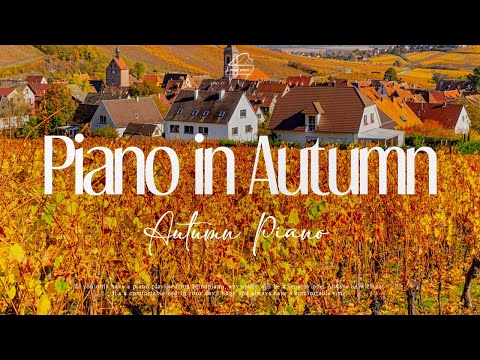 🍁Piano in Autumn | 노랗게 물드는 계절의 선율, 클래식·팝·가요 명곡 피아노