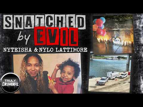 Snatched By Evil: The Cruel Case Of Nyteisha & Nylo Lattimore