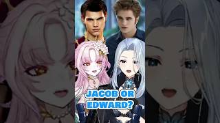Jacob or Edward? And why is it the dad?
