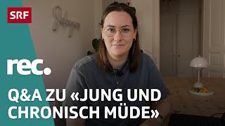 Q&A zu «Jung und chronisch müde – Die unsichtbare Krankheit Narkolepsie» | Reportage | rec. | SRF