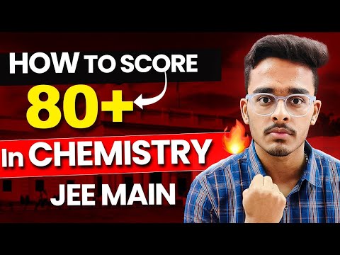 Score 80+ in Chemistry in JEE Mains 2025🔥|Chemistry Most Important Chapters