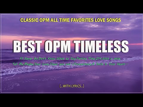 OPM Timeless Collection Gold (Lyrics) Classic OPM All Time Favorites Love Songs