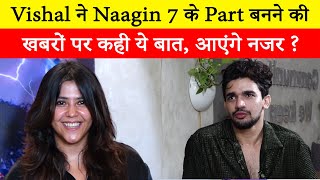 Vishal Pandey broke his silence on the news of being a part of Naagin 7, said  this is an iconic sho