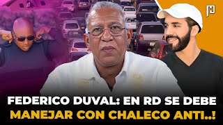 FEDERICO DUVAL: LO QUE VIO EN PERSONA DE BUKELE, POR QUÉ EL PLD SE PROSTITUYÓ, Y EN RD SE DEBE.. !