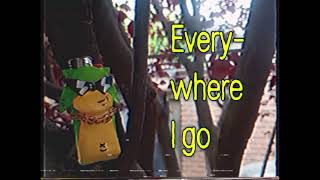 elgordocrazy - Everywhere I go(rdocrazy)