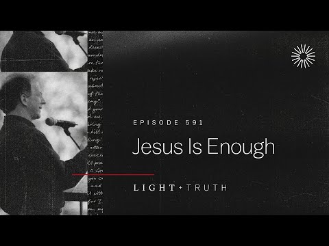Jesus Is Enough