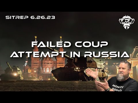 SITREP 6.26.23 - Failed Coup Attempt - What Next?