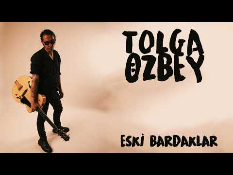 Tolga Özbey - Eski Bardaklar