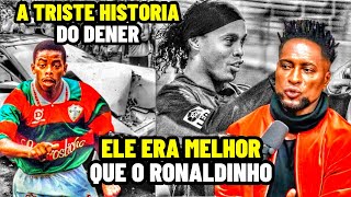 ELE FOI MELHOR QUE O RONALDINHO   JOGADORES FALANDO DO DENER!
