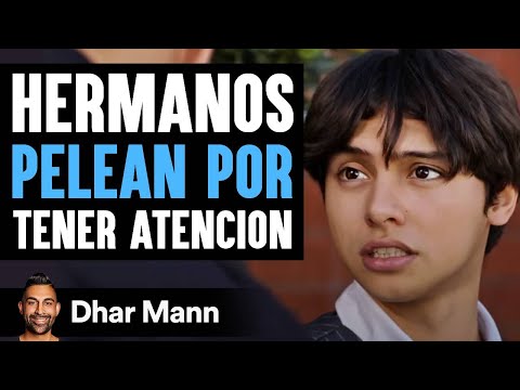 Hermanos Pelean Por Tener Atención | Dhar Mann Studios