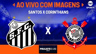 AO VIVO E COM IMAGENS: SANTOS X CORINTHIANS | OITAVAS DE FINAL | PAULISTÃO SUB-20