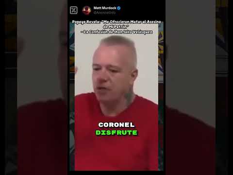 Popeye Revela: “Me Ofrecieron Matar al Asesino de Mi Patrón” - La Confesión de Jhon Jairo Velásquez
