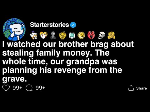I watched our brother brag about stealing family money.  [FULL STORY]