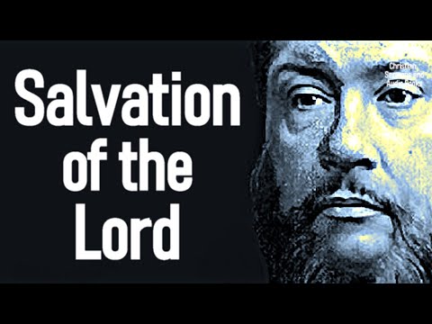 Salvation of the Lord - Charles Spurgeon Sermon