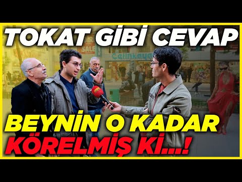 TOKAT GİBİ CEVAP! "BEYNİN O KADAR KÖRELMİŞ Kİ..." | Sokak Röportajları