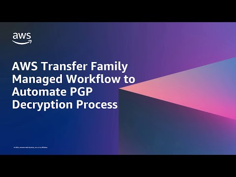 Automated PGP Decryption for AWS Transfer Family | Amazon Web Services
