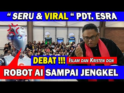 VIRALKAN YA - DEBAT TERBUKA ROBOT AI vs PENDETA ESRA SORU