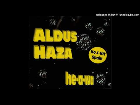 Aldus Haza - He-A-Wa (House Version)