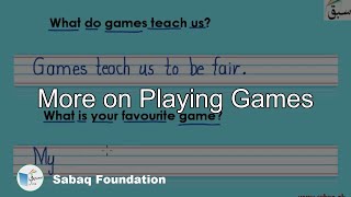 More on Playing Games