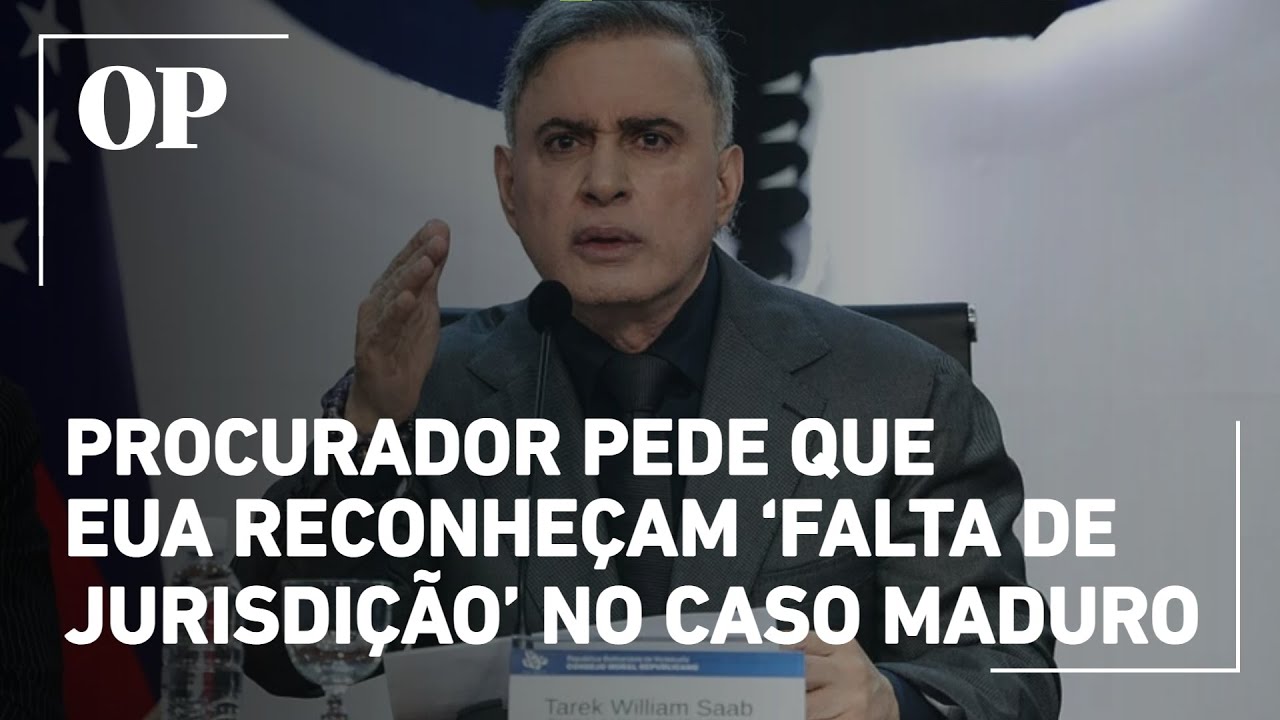 Procurador venezuelano pede que EUA reconheçam ‘falta de jurisdição’ no julgamento de Maduro