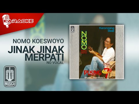 Nomo Koeswoyo – Jinak Jinak Merpati (Official Karaoke Video) | No Vocal