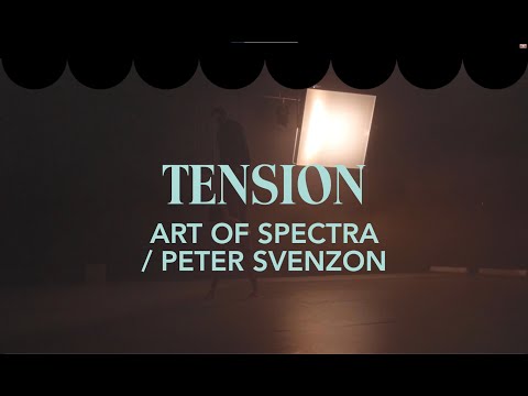 TENSION - ART OF SPECTRA / PETER SVENZON