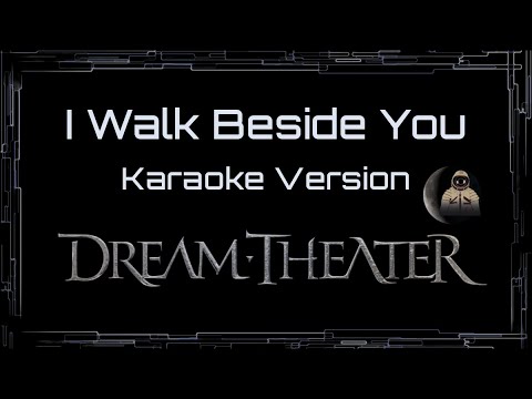 Dream Theater • I Walk Beside You (CC Karaoke / Instrumental)