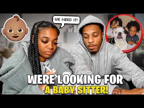 WE'RE LOOKING FOR A BABYSITTER !