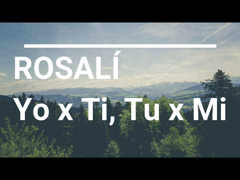 ROSALÍA, Ozuna - Yo x Ti, Tu x Mi (LETRA/LYRICS)
