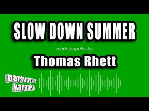 Thomas Rhett – Slow Down Summer (Karaoke Version)