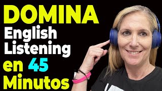 DOMINA la Comprensión Auditiva en Inglés en 45 MINUTOS