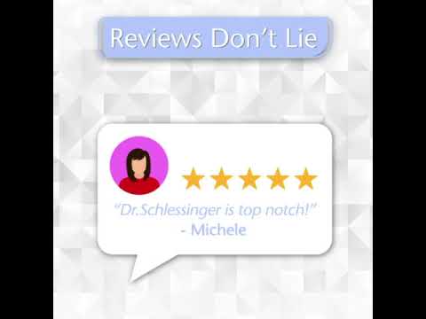 Positive review for Dr. Schlessinger's services.